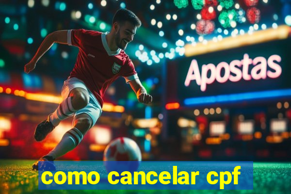 como cancelar cpf